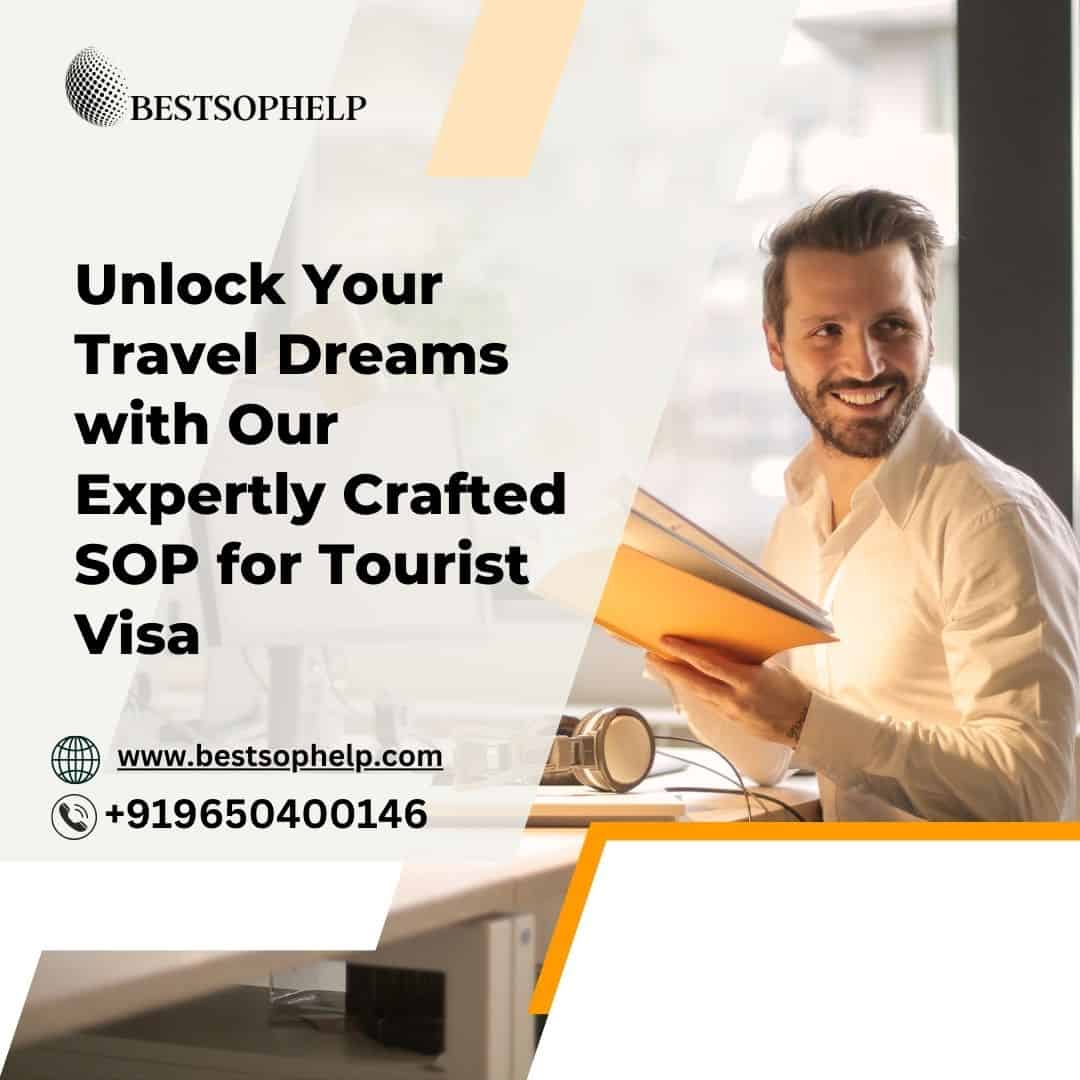 Unlock Your Travel Dreams with Our Expertly Crafted SOP for Tourist Visa